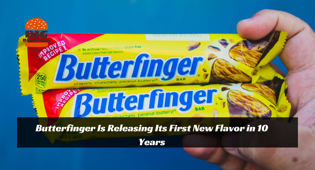 Butterfinger Is Releasing Its First New Flavor in 10 Years