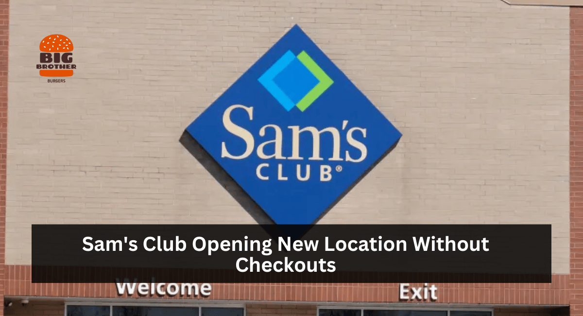 Sam's Club Opening New Location Without Checkouts