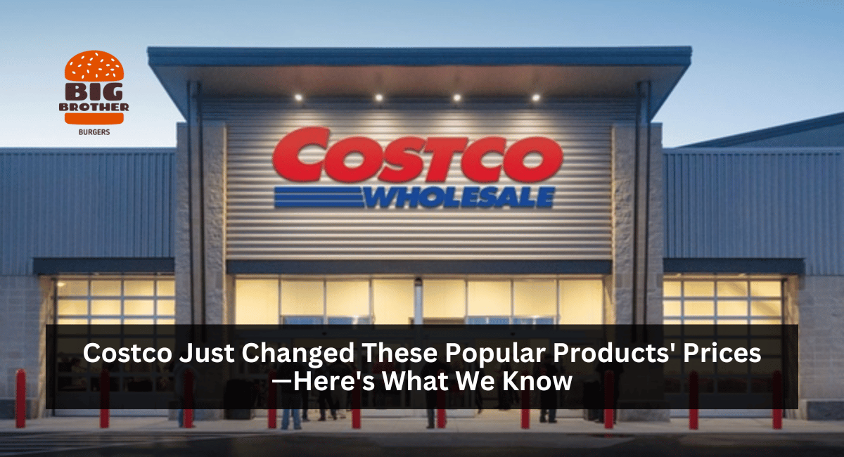 Costco Just Changed These Popular Products' Prices—Here's What We Know