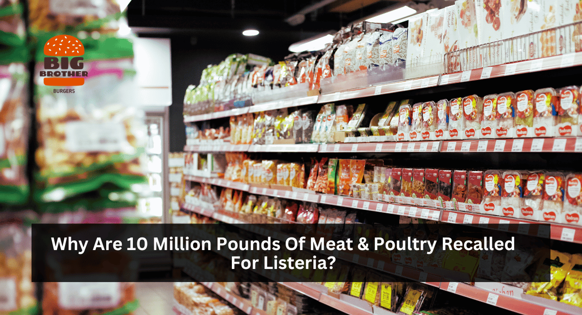 Why Are 10 Million Pounds Of Meat & Poultry Recalled For Listeria?