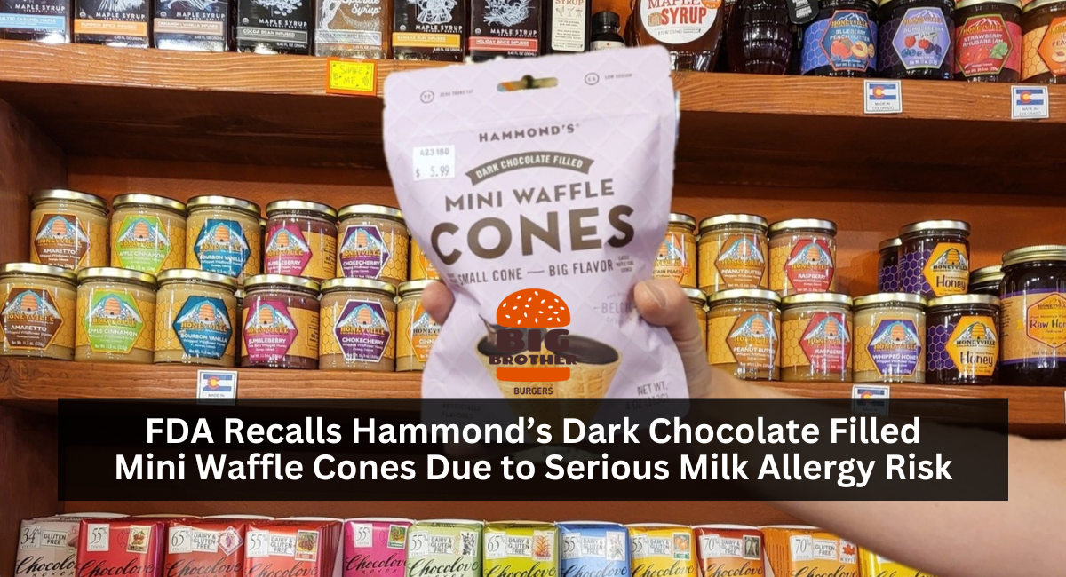 FDA Recalls Hammond’s Dark Chocolate Filled Mini Waffle Cones Due to Serious Milk Allergy Risk