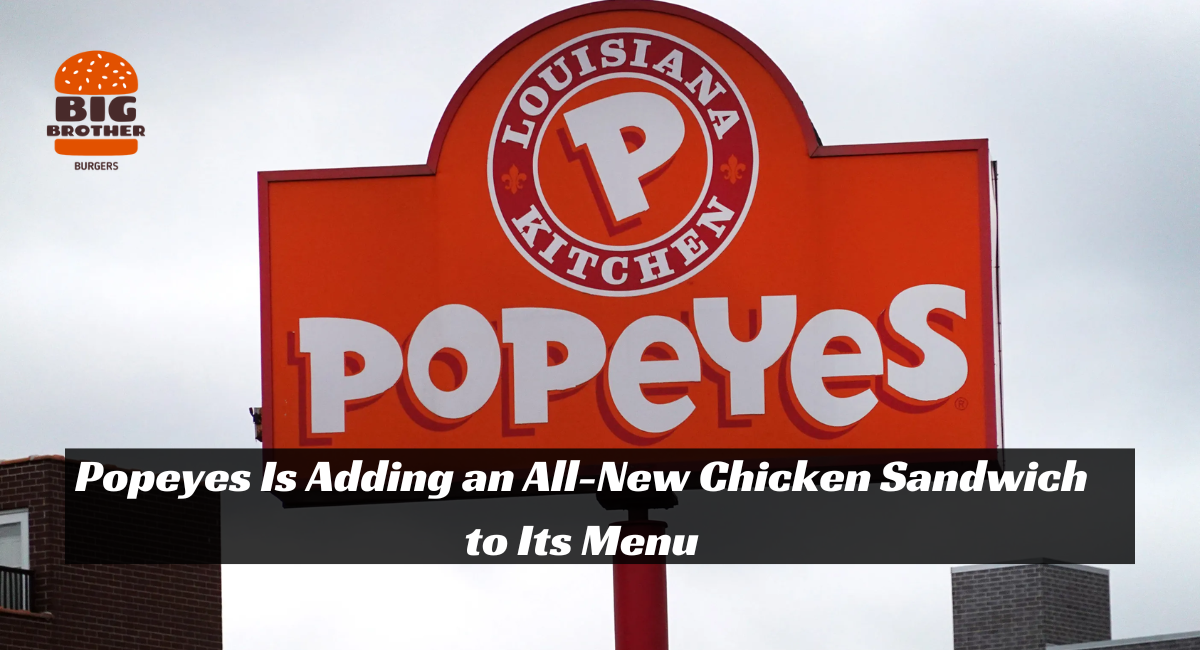 Popeyes Is Adding an All-New Chicken Sandwich to Its Menu