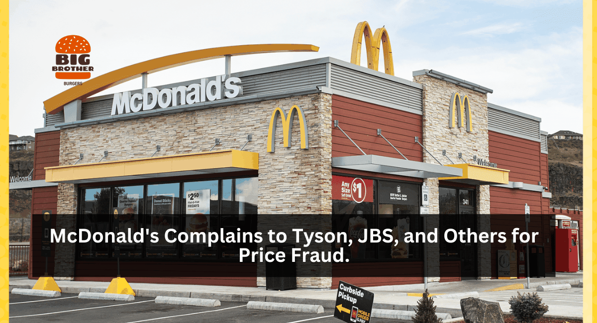 McDonald's Complains to Tyson, JBS, and Others for Price Fraud.