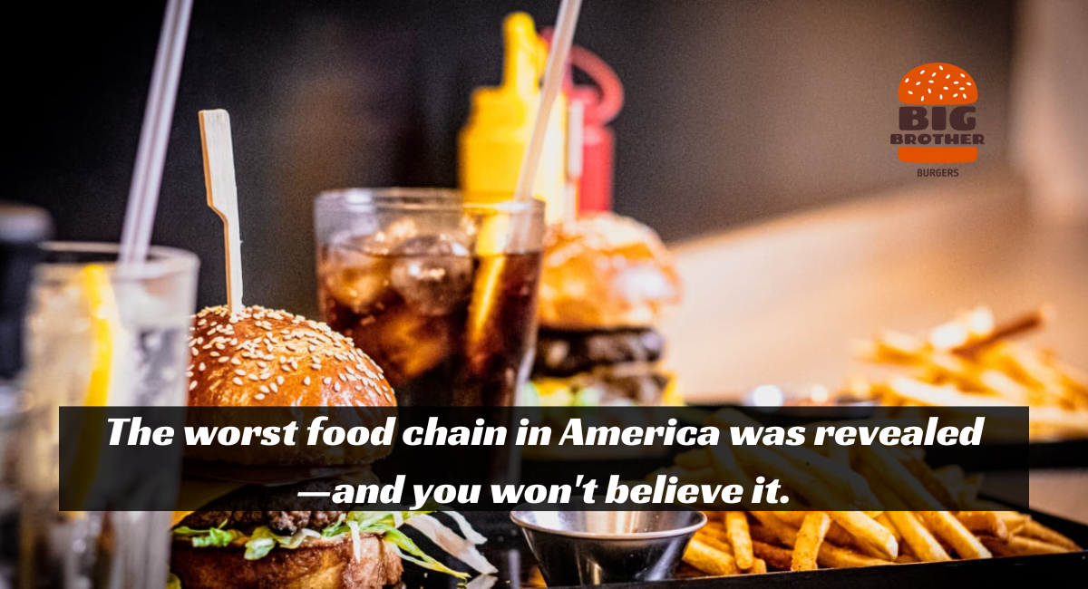 The worst food chain in America was revealed—and you won't believe it.